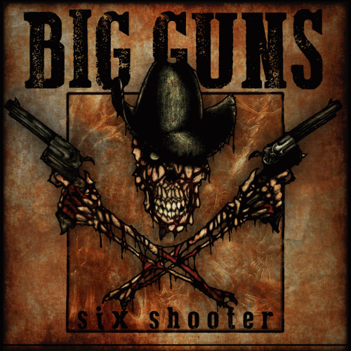 Big Guns (RUS) : Six Shooter
